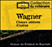 Richard Wagner&nbsp;-&nbsp;Choeurs célèbres d'opéras