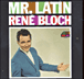 Rene Bloch&nbsp;-&nbsp;Mr latin