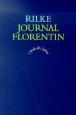 Journal florentin&nbsp;-&nbsp;Rainer Maria Rilke