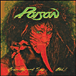Poison&nbsp;-&nbsp;Open up and say... ahh !