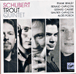 Franz Schubert&nbsp;-&nbsp;Quintette La Truite