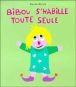 Bibou s'habille toute seule&nbsp;-&nbsp;Pierrick Bisinski