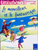 Le merveilleux et le fantastique&nbsp;-&nbsp;D. Megrier, A. Heril