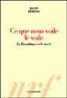 Ce que nous voile le voile&nbsp;-&nbsp;Régis Debray
