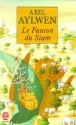 Le faucon de Siam&nbsp;-&nbsp;Axel Aylwen