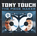 Tony Touch&nbsp;-&nbsp;Piece maker