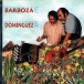 Raul Barboza, Juanjo Dominguez