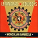 Leningrad Cowboys&nbsp;-&nbsp;Mongolian barbeque
