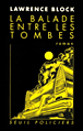 La balade entre les tombes&nbsp;-&nbsp;Lawrence Block