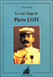 Le vrai visage de Pierre Loti&nbsp;-&nbsp;Yves La Prairie