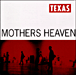Texas&nbsp;-&nbsp;Mothers heaven