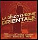Laith Bazari, Georges Wassouf, Fadl Shaker&nbsp;-&nbsp;La Discothèque orientale