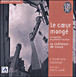 Katia Caré, Châtelain de Coucy&nbsp;-&nbsp;Le coeur mangé