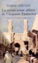 La mystérieuse affaire de l'impasse Zaafarâni&nbsp;-&nbsp;Khaled Osman, Gamal Ghitany