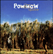 Pow Wow&nbsp;-&nbsp;Quatre