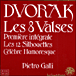 Antonin Dvorak&nbsp;-&nbsp;8 Valses, opus 54 - 12 Silhouettes, opus 8 - La célèbre humoresque, opus 101