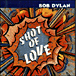 Bob Dylan&nbsp;-&nbsp;Shot of love