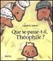 Que se passe-t-il Théophile ?&nbsp;-&nbsp;Claude K. Dubois