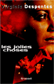Les jolies choses&nbsp;-&nbsp;Virginie Despentes