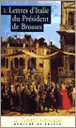 Lettres d'Italie&nbsp;-&nbsp;Brosses De (president)