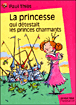 La princesse qui détestait les princes charmants&nbsp;-&nbsp;Paul Thiès