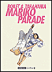 Mariko parade&nbsp;-&nbsp;Boilet, Kan Takahama
