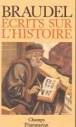 Ecrits sur l'histoire&nbsp;-&nbsp;Fernand Braudel