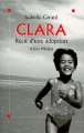 Clara recit d'une adoption&nbsp;-&nbsp;Isabelle Girard