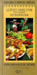 Le petit livre d'or de la cuisine réunionnaise&nbsp;-&nbsp;