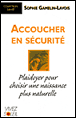 Accoucher en sécurité&nbsp;-&nbsp;Sophie Gamelin-Lavois