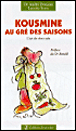 Kousmine au gré des saisons&nbsp;-&nbsp;André Denjean, Lucette Serre