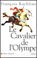 Le cavalier de l'Olympe&nbsp;-&nbsp;François Rachline
