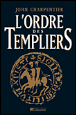 L'ordre des Templiers&nbsp;-&nbsp;John Charpentier