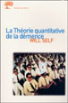 La théorie quantitative de la démence&nbsp;-&nbsp;Will Self