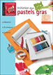Initiation aux pastels gras&nbsp;-&nbsp;Collectif