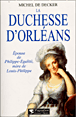 La duchesse d'Orléans&nbsp;-&nbsp;Michel de Decker