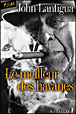 Le meilleur des havanes&nbsp;-&nbsp;John Lantigua