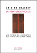 La peinture efficace&nbsp;-&nbsp;Eric De Chassey