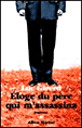 Eloge du père qui m'assassina&nbsp;-&nbsp;Luc Girerd