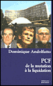 PCF, de la mutation à la liquidation&nbsp;-&nbsp;Dominique Andolfatto