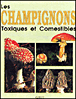 Les Champignons toxiques et comestibles