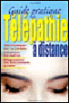 Guide pratique de télépathie à distance&nbsp;-&nbsp;