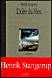 L'idée du bleu&nbsp;-&nbsp;Henrik Stangerup
