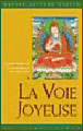 La voie joyeuse&nbsp;-&nbsp;Guéshé Kelsang Gyatso