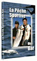 La Pêche sportive du bar&nbsp;-&nbsp;Documentaire sur la pêche