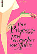 Une princesse peut en cacher une autre&nbsp;-&nbsp;Kate Brian