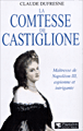 La comtesse de Castiglione&nbsp;-&nbsp;Claude Dufresne