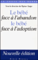 Le bébé face à l'abandon, le bébé face à l'adoption&nbsp;-&nbsp;Myriam Szejer