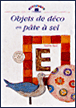 Objets de déco en pâte à sel&nbsp;-&nbsp;Nadine Rusé