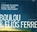 Boulou Ferré, Elios Ferré&nbsp;-&nbsp;Parisian passion